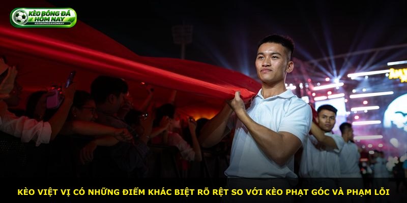Kèo việt vị có những điểm khác biệt rõ rệt so với kèo phạt góc và phạm lỗi