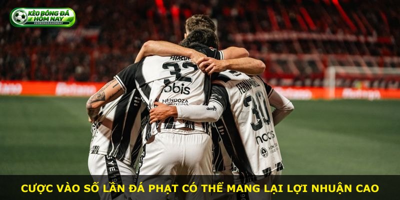 Cược vào số lần đá phạt có thể mang lại lợi nhuận cao