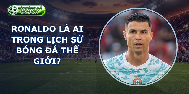 Ronaldo Là Ai